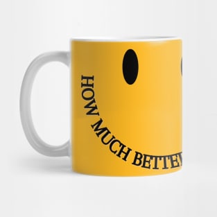 How much better can it get? Black Smiley Mug